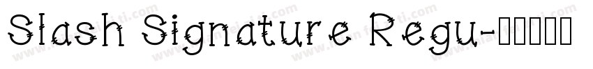 Slash Signature Regu字体转换